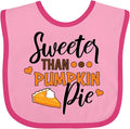 inktastic Thanksgiving Sweeter Than Pumpkin Pie Baby Bib by Inktastic