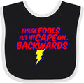 inktastic These Fools Put My Cape on Backwards ® Baby Bib by Inktastic