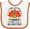 inktastic This Little Turkey Is Going To Be a Big Brother Baby Bib by Inktastic